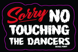 Devils Point "No Touching The Dancers" Sticker